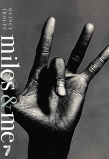 MILES AND ME | 9781609808341 | QUINCY TROUPE
