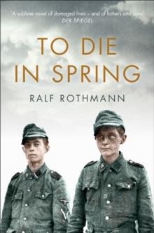 TO DIE IN SPRING | 9781509812868 | RALF ROTHMANN