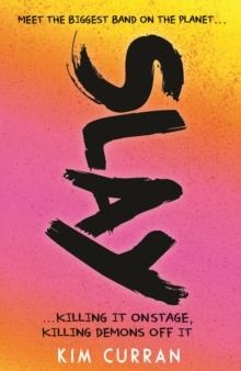 SLAY BOOK 1 | 9781474932318 | KIM CURRAN
