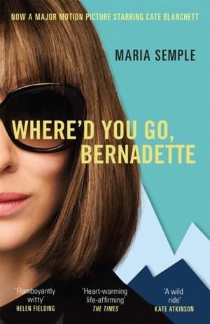 WHERE'D YOU GO, BERNADETTE (FILM) | 9781474601603 | MARIA SEMPLE