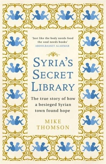 SYRIA'S SECRET LIBRARY | 9781474605915 | MIKE THOMSON