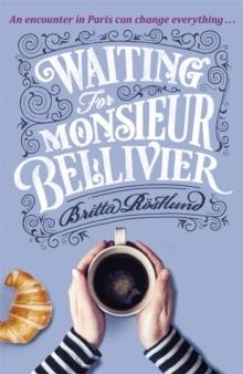 WAITING FOR MONSIEUR BELLIVIER | 9781474605472 | BRITTA RÖSTLUND