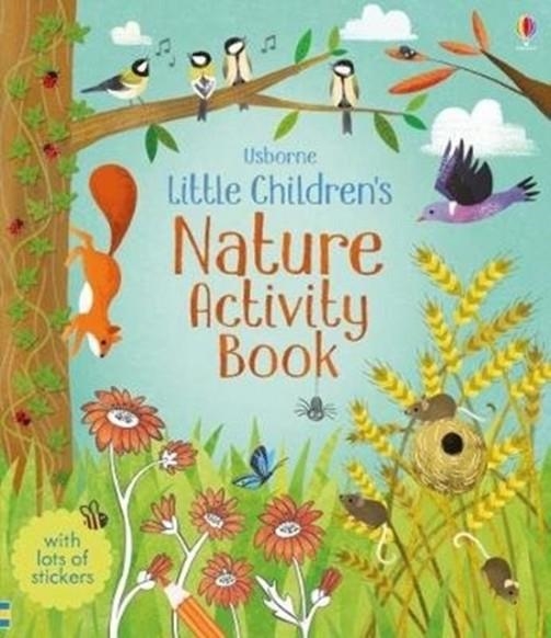 LITTLE CHILDREN'S NATURE ACTIVITY BOOK | 9781474921695 | REBECCA GILPIN