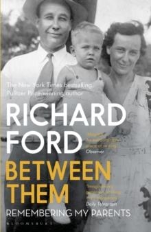 BETWEEN THEM | 9781408884713 | RICHARD FORD