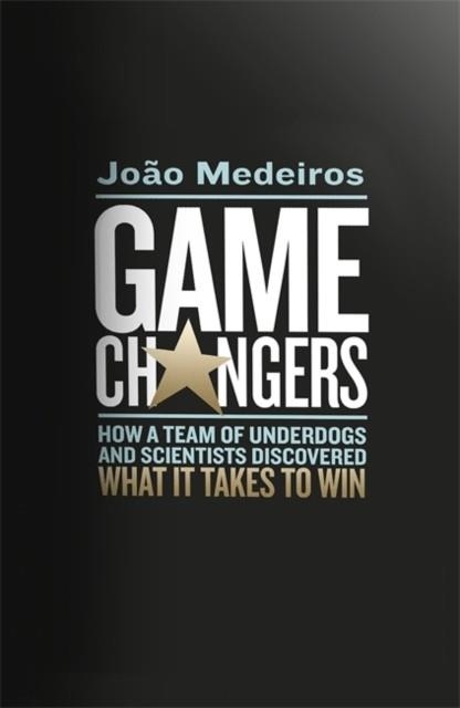 GAME CHANGERS | 9781408708453 | JOÃO MEDEIROS