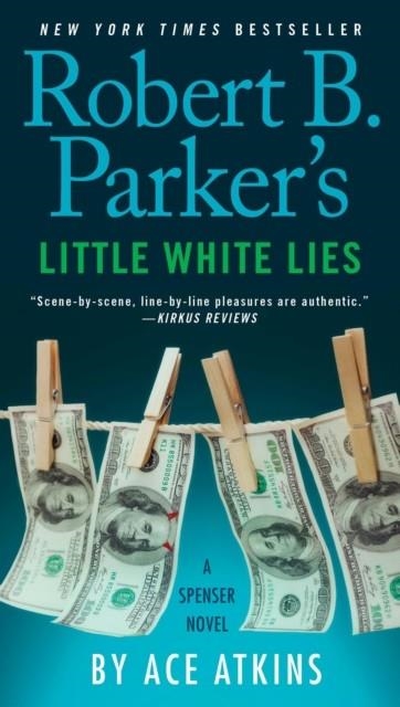 ROBERT B PARKER'S LITTLE WHITE LIES | 9781101982457 | ACE ATKINS