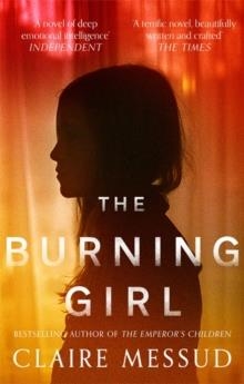 THE BURNING GIRL | 9780708898611 | CLAIRE MESSUD