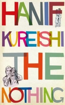 THE NOTHING | 9780571332021 | HANIF KUREISHI