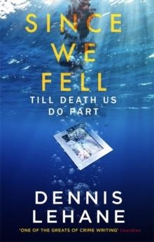 SINCE WE FELL | 9780349142241 | DENNIS LEHANE