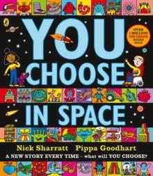 YOU CHOOSE IN SPACE | 9780141379302 | PIPPA GOODHART AND NICK SHARRATT