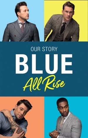 BLUE: ALL RISE: OUR STORY | 9780008242275 | COSTA AND JAMES