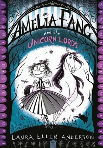 AMELIA FANG 02 AND THE UNICORN LORDS | 9781405287067 | LAURA ELLEN ANDERSON