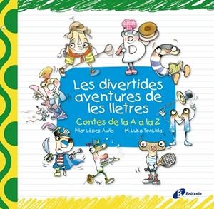 LES DIVERTIDES AVENTURES DE LES LLETRES | 9788499061283 | López Ávila, Pilar
