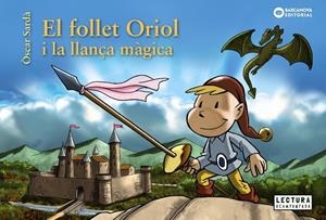 EL FOLLET ORIOL I LA LLANÇA MÀGICA | 9788448946517 | ÒSCAR SARDÀ