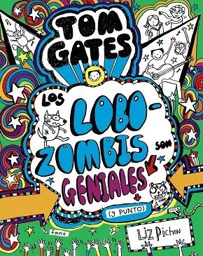 CAST11 TOM GATES - LOS LOBOZOMBIS SON GENIALES (Y PUNTO) | 9788469621660 | Pichon, Liz