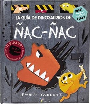 LA GUÍA DE DINOSAURIOS DE ÑAC-ÑAC | 9788469621981 | EMMA YARLETT