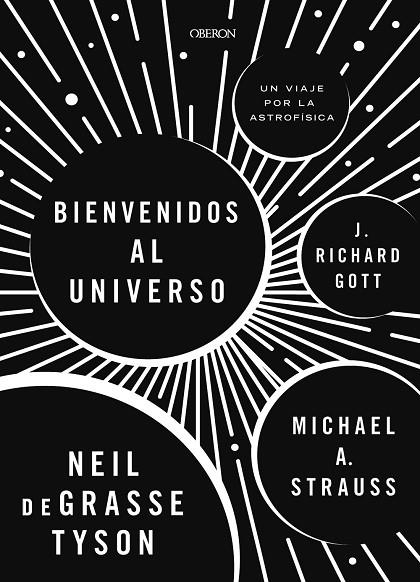 ¡BIENVENIDOS AL UNIVERSO! | 9788441539709 | Tyson, Neil DeGrasse;Strauss, Michael A.;Gott, Richard