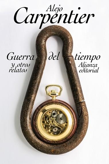 GUERRA DEL TIEMPO Y OTROS RELATOS | 9788491047995 | Carpentier, Alejo
