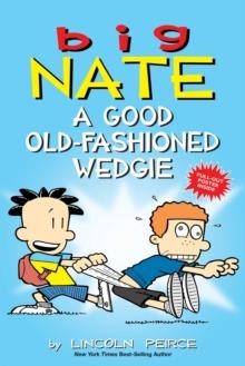 BIG NATE 17: A GOOD OLD-FASHIONED WEDGIE | 9781449462307 | LINCOLN PEIRCE