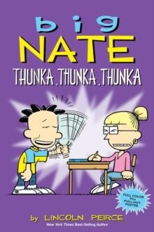 BIG NATE 14: THUNKA, THUNKA, THUNKA | 9781449462277 | LINCOLN PEIRCE