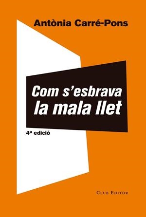 COM S'ESBRAVA LA MALA LLET | 9788473292252 | Carré-Pons, Antònia