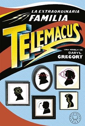 LA EXTRAORDINARIA FAMILIA TELEMACUS | 9788417059521 | Gregory, Daryl