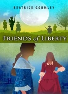 FRIENDS OF LIBERTY | 9780802854186 | BEATRICE GORMLEY