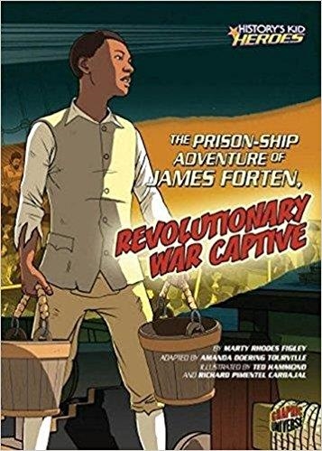 THE PRISON-SHIP ADVENTURES OF JAMES FORTEN | 9780761370758 | MARTY RHODES FIGLEY