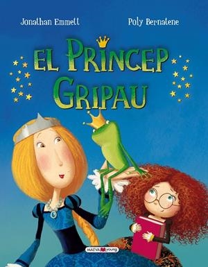 EL PRÍNCEP GRIPAU | 9788416690022 | Emmett, Jonathan;Bernatene, Poly