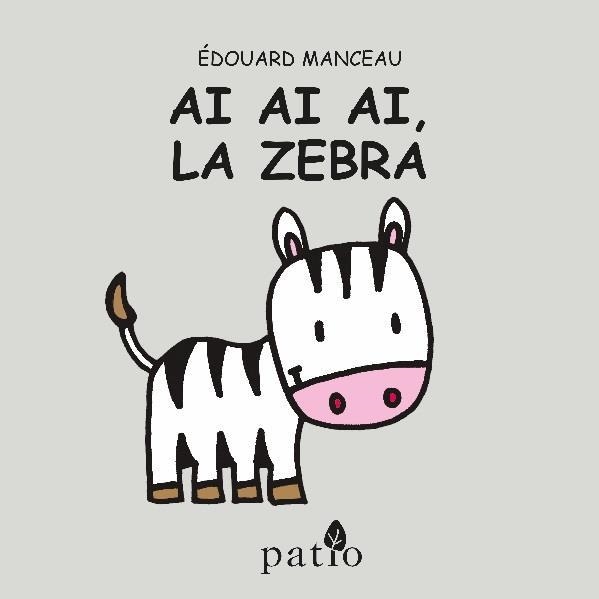 AI AI AI LA ZEBRA | 9788417002145 | MANCEAU EDOUARD