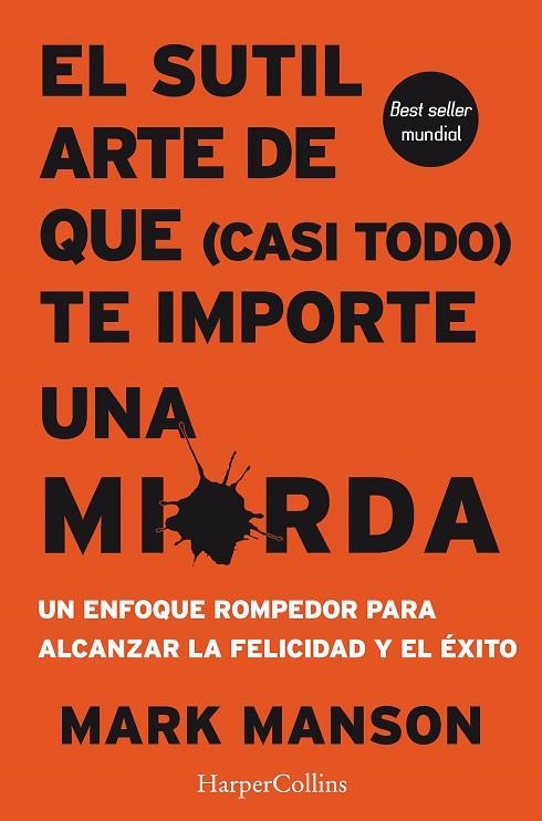 EL SUTIL ARTE DE QUE CASI TODO TE IMPORTE UNA MIERDA | 9788491392286 | Manson, Mark