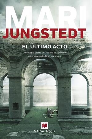 EL ÚLTIMO ACTO | 9788416690657 | Jungstedt, Mari