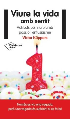 VIURE LA VIDA AMB SENTIT | 9788416256822 | KUPPERS VICTOR