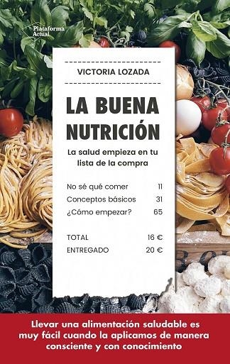 LA BUENA NUTRICIÓN | 9788417114572 | Lozada, Victoria