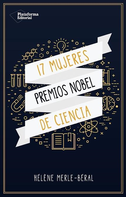 17 MUJERES PREMIOS NOBEL DE CIENCIAS | 9788417114695 | Hélène Merle-Béral