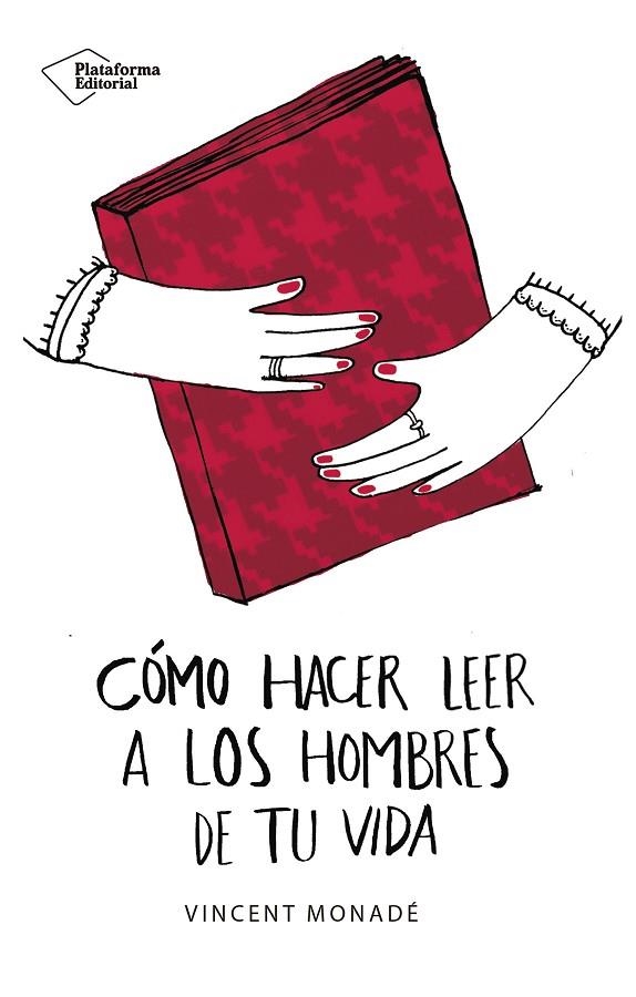 CÓMO HACER QUE LOS HOMBRES LEAN | 9788417114862 | Monadé, Vincent