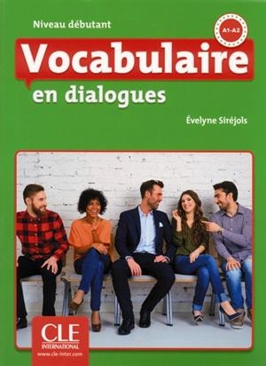 VOCABULAIRE EN DIALOGUES - A1 A2 2E | 9782090380552 | EVELYNE SIRÉJOLS