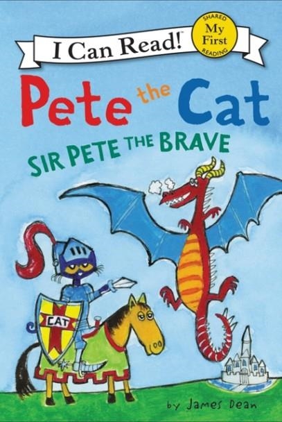 PETE THE CAT: SIR PETE THE BRAVE | 9780062404213 | JAMES DEAN