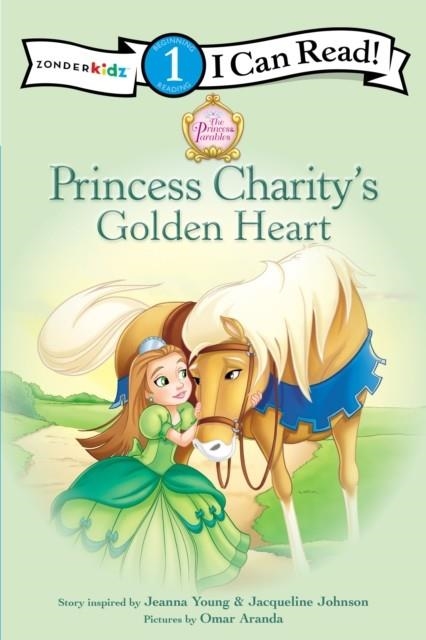 PRINCESS CHARITY'S GOLDEN HEART | 9780310732488 | JEANNA YOUNG