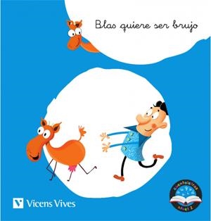 BLAS QUIERE SER BRUJO. CUENTALETRAS NIVEL 2 (BL, BR) | 9788468244648 | D. MORENO, M.ª C. RODRÍGUEZ