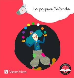 LA PAYASA YOLANDA. CUENTALETRAS NIVEL 2 (Y) | 9788468244839 | D. MORENO, M.ª C. RODRÍAGUEZ
