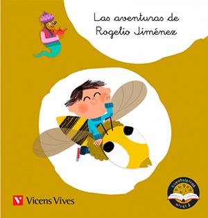 LAS AVENTURAS DE ROGELIO JIMÉNEZ. CUENTALETRAS NIVEL 2 (GE, GI, J) | 9788468244822 | D. MORENO, M.ª C. RODRÍAGUEZ