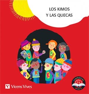 LOS KIMOS Y LAS QUECAS. CUENTALETRAS NIVEL 2 (C, K, Q). LETRA DE PALO | 9788468249988 | D. MORENO, M.ª C. RODRÍGUEZ