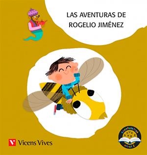 LAS AVENTURAS DE ROGELIO JIMÉNEZ. CUENTALETRAS NIVEL 2 (GE,GI,J) LETRA PALO | 9788468249957 | D. MORENO, M.ª C. RODRÍGUEZ