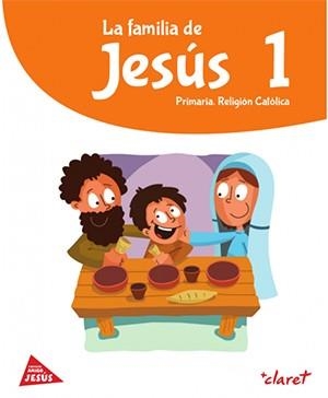 LA FAMILIA DE JESÚS 1. RELIGIÓN CATÓLICA (PROYECTO AMIGO JESÚS) | 9788468243870 | E. DÍAZ, L. MATÍAS