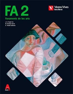 FA 2. FONAMENTS DE LES ARTS. (AULA 3D) | 9788468251875 | Subirana Rebull, Rosa Maria;Triado Tur, Joan Ramon;Pendas Garcia, Isabel