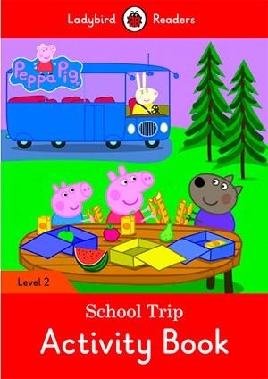 PEPPA PIG: SCHOOL TRIP ACTIVITY BOOK. (LADYBIRD) | 9780241283813 | Team Ladybird Readers