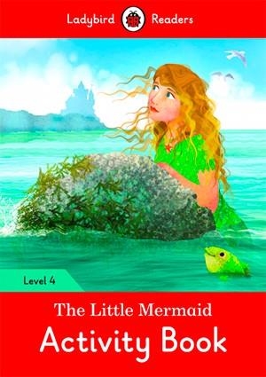 THE LITTLE MERMAID. ACTIVITY BOOK (LADYBIRD) | 9780241298695 | Team Ladybird Readers