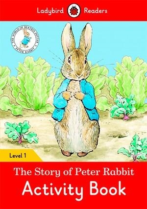 THE TALE OF PETER RABBIT. ACTIVITY BOOK (LADYBIRD) | 9780241319604 | Team Ladybird Readers