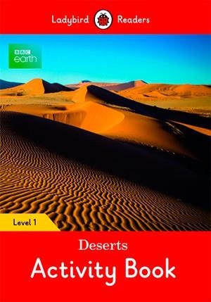 BBC EARTH: DESERTS. ACTIVITY BOOK (LADYBIRD) | 9780241319666 | Team Ladybird Readers